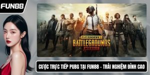 Cược trực tiếp PUBG