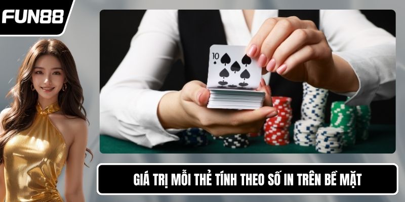 Giá trị mỗi thẻ tính theo số in trên bề mặt