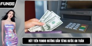 Rút tiền FUN88