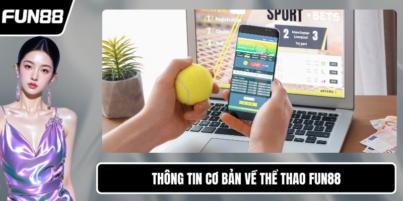 Thông tin cơ bản về thể thao FUN88